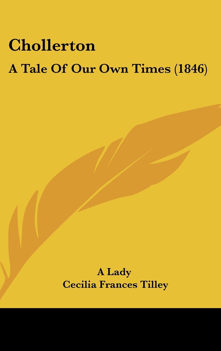 Chollerton: A Tale Of Our Own Times (1846) Contemporary literature