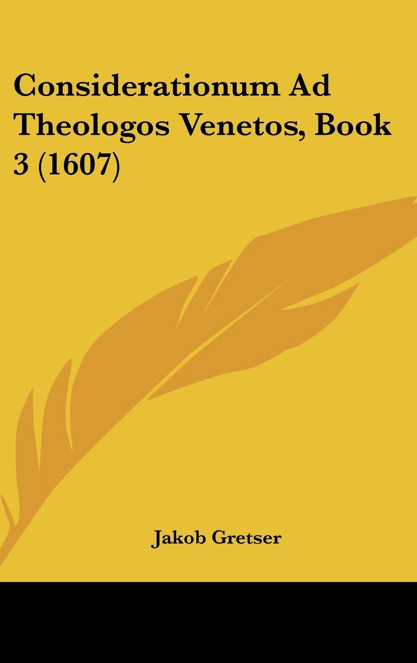 Considerationum Ad Theologos Venetos, Book 3 (1607) Contemporary literature