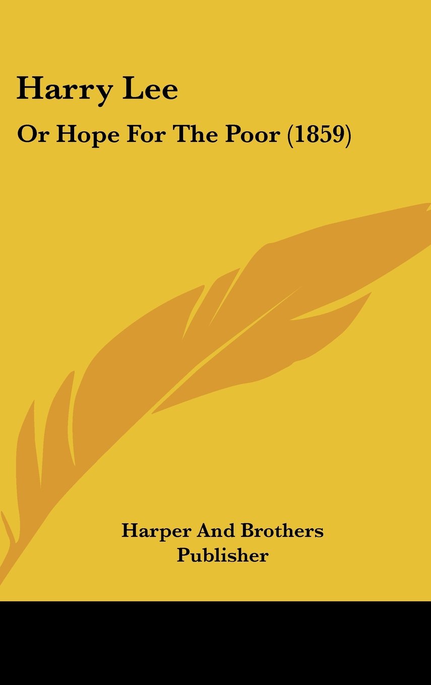 Harry Lee: Or Hope For The Poor (1859) Contemporary literature