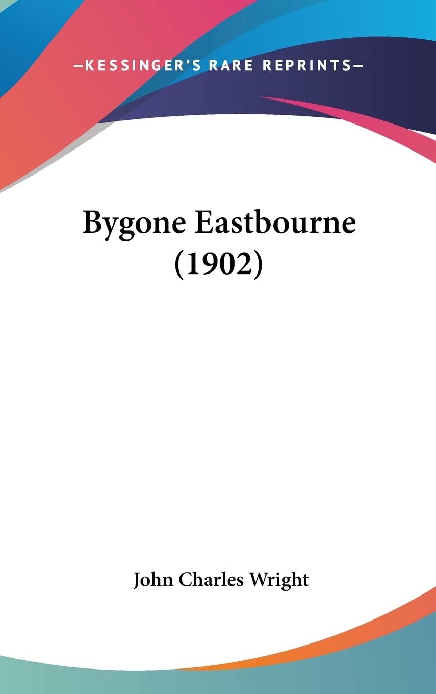 Product Image: Bygone Eastbourne (1902)
