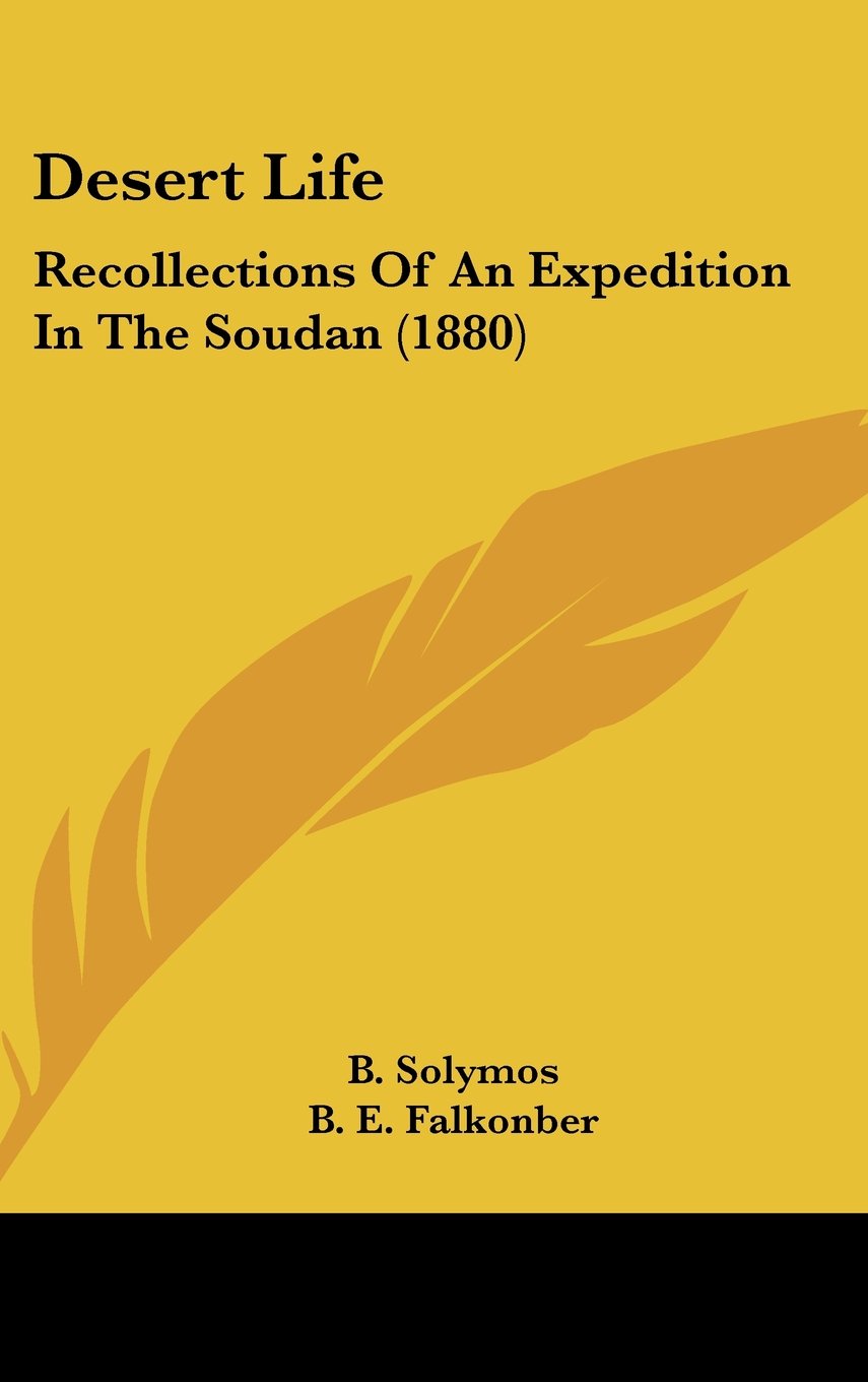 Desert Life: Recollections Of An Expedition In The Soudan (1880) Contemporary literature