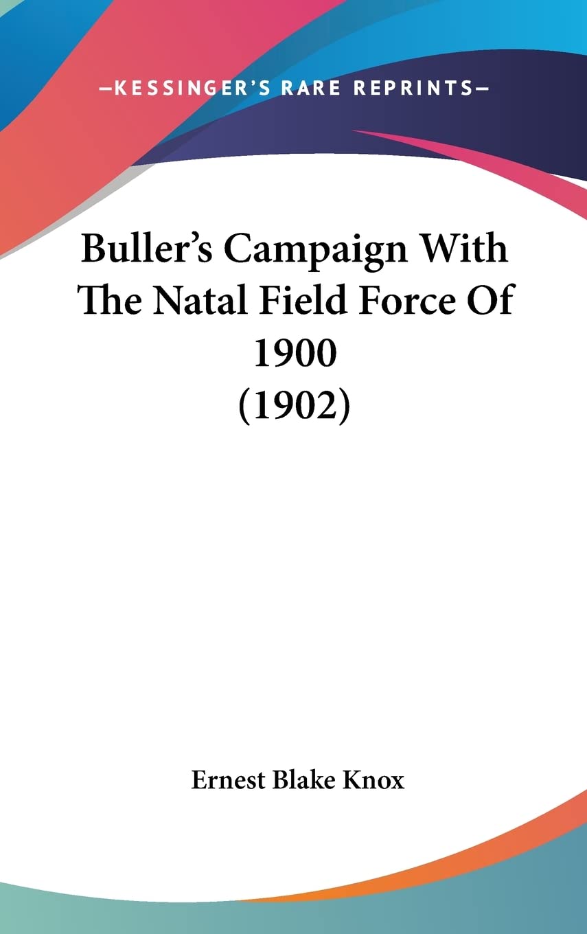 Buller's Campaign With The Natal Field Force Of 1900 (1902) Contemporary literature