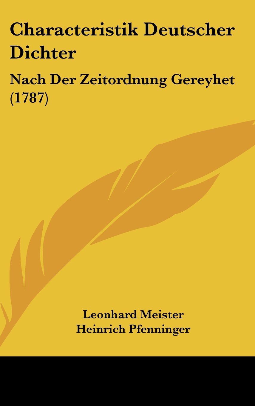 Characteristik Deutscher Dichter: Nach Der Zeitordnung Gereyhet (1787) Contemporary literature