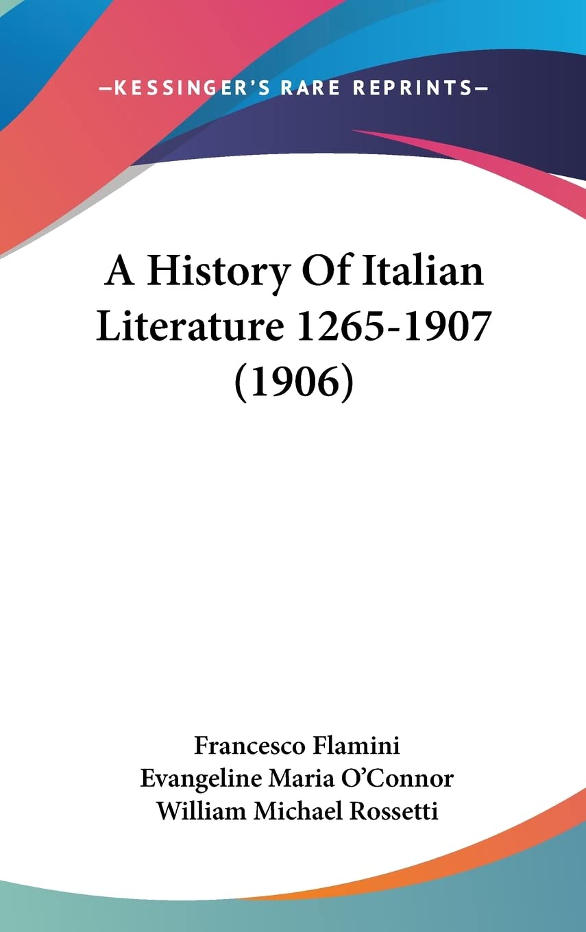 A History of Italian Literature 1265-1907 Contemporary literature