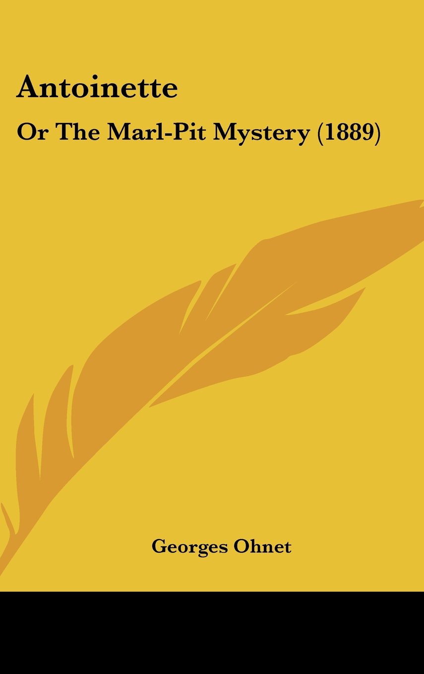 Antoinette: Or The Marl-Pit Mystery (1889) Contemporary literature