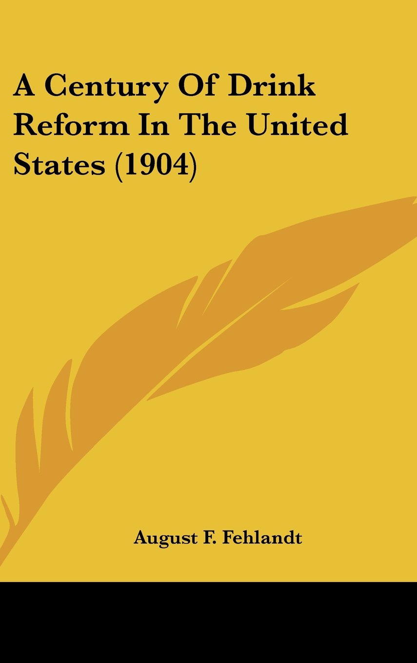 A Century of Drink Reform in the United States Contemporary literature