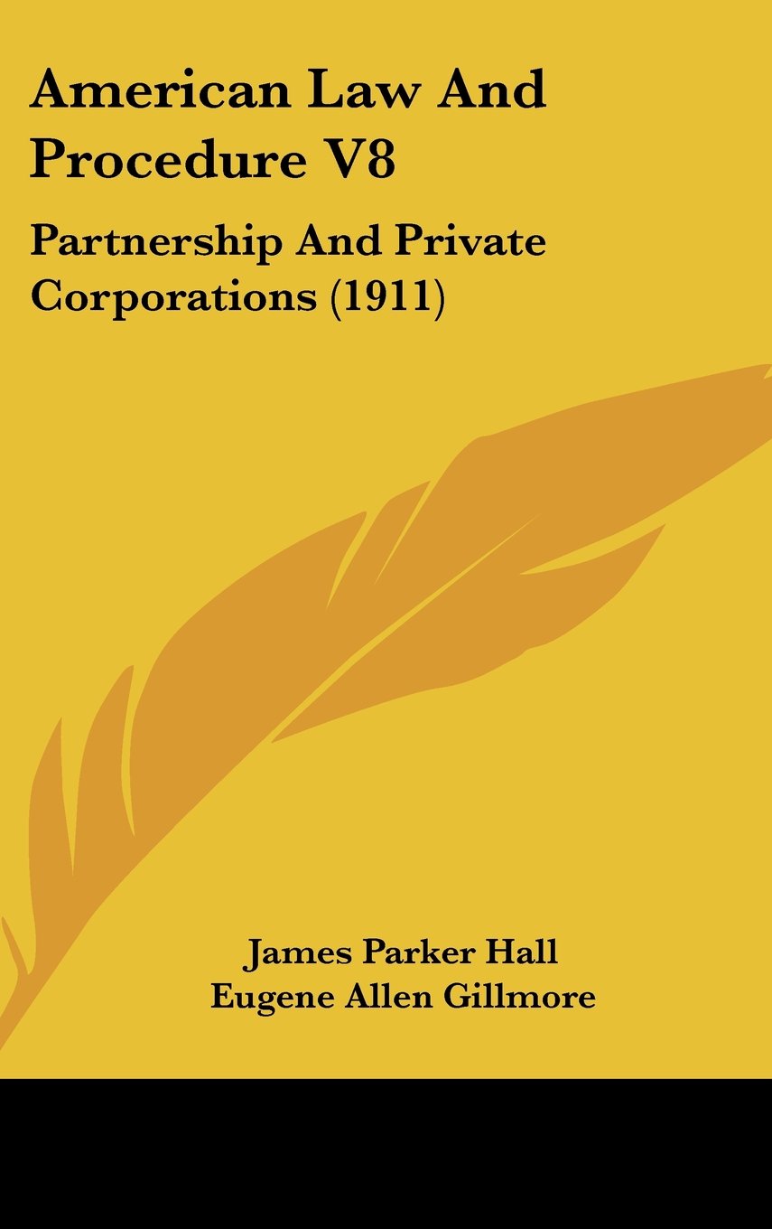 American Law And Procedure V8: Partnership And Private Corporations (1911) Contemporary literature