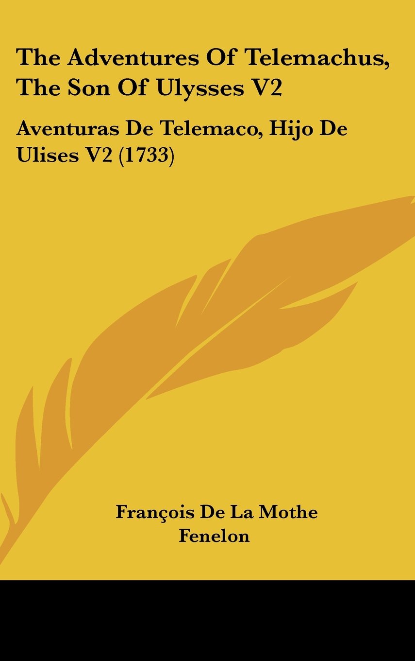 The Adventures Of Telemachus, The Son Of Ulysses V2: Aventuras De Telemaco, Hijo De Ulises V2 (1733) Contemporary literature Books
