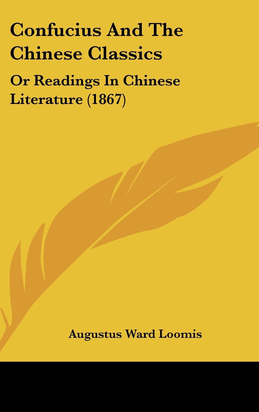 Confucius And The Chinese Classics: Or Readings In Chinese Literature (1867) Contemporary literature