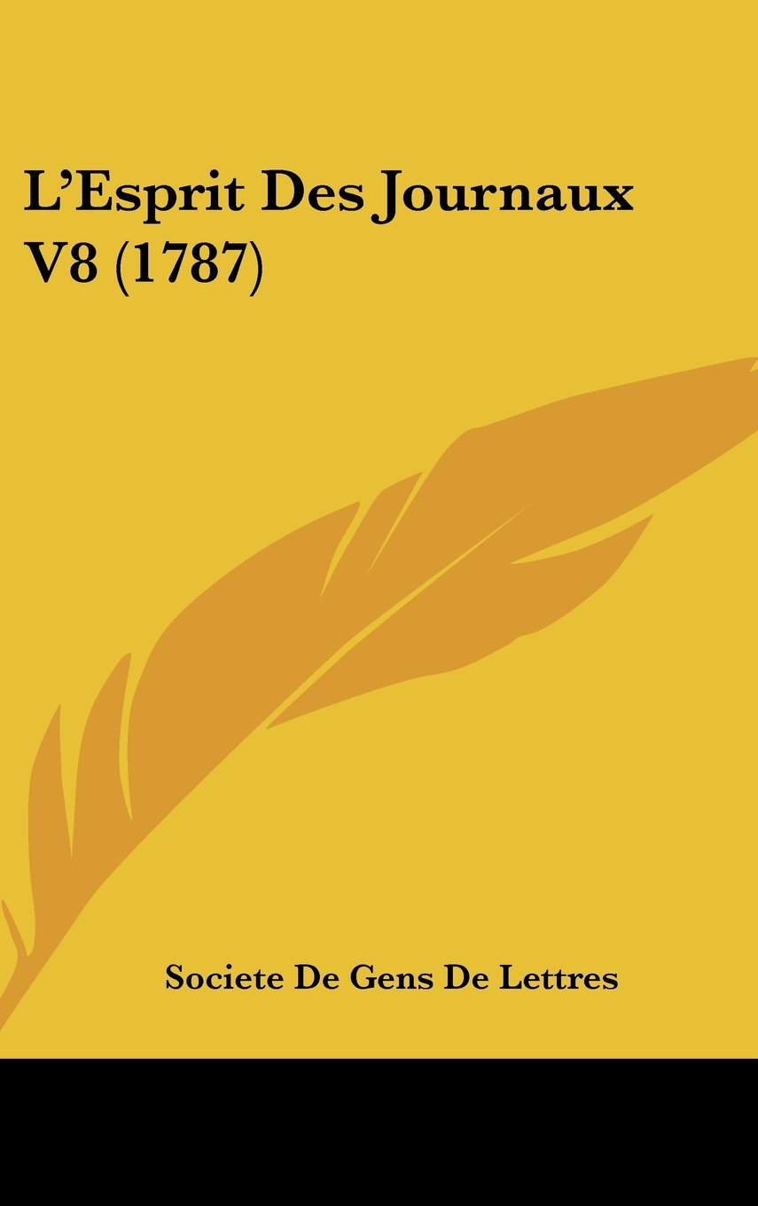 L'Esprit Des Journaux V8 (1787) Contemporary literature