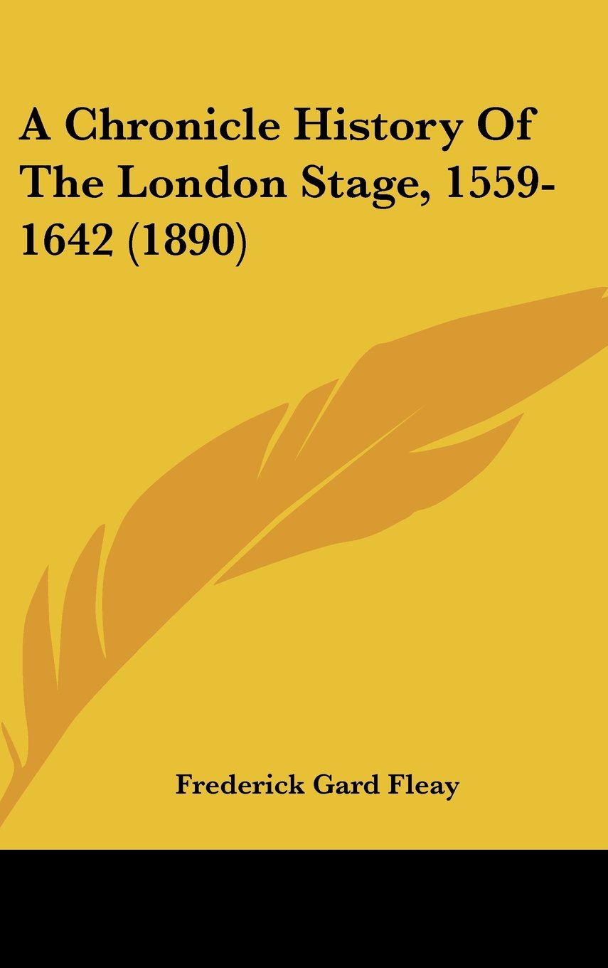A Chronicle History of the London Stage, 1559-1642 Contemporary literature