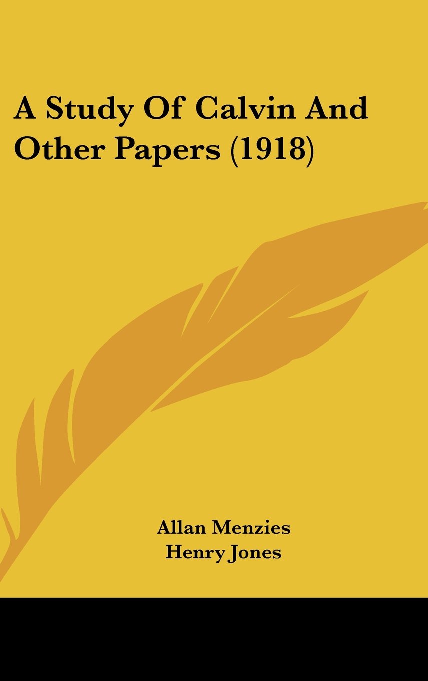 A Study of Calvin and Other Papers Contemporary literature