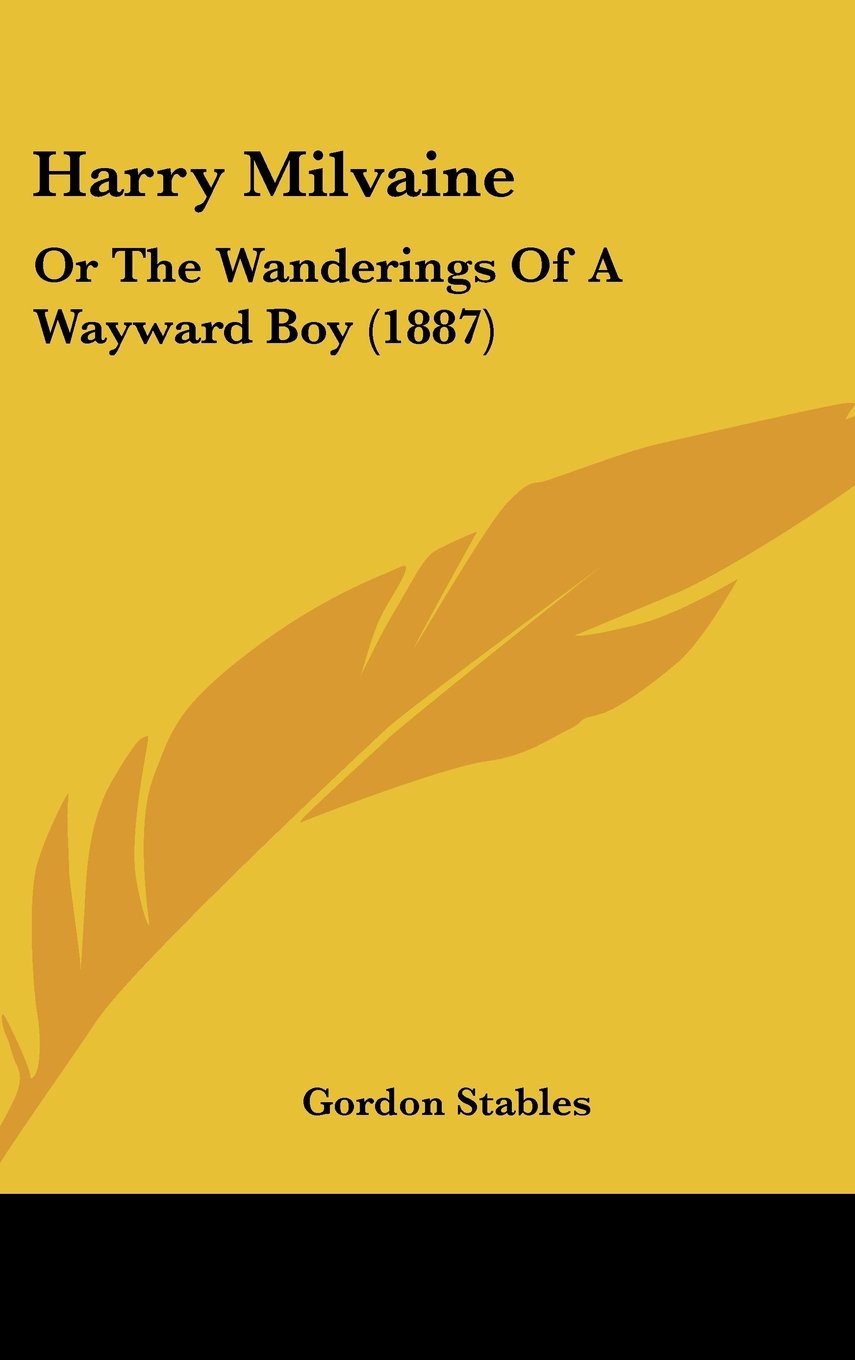 Harry Milvaine: Or The Wanderings Of A Wayward Boy (1887) Contemporary literature