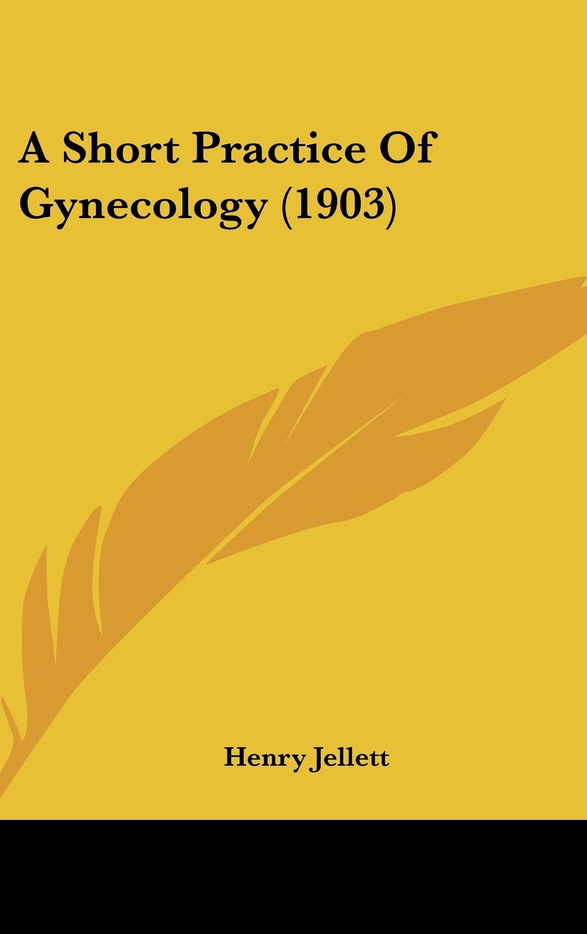 A Short Practice of Gynecology Contemporary literature