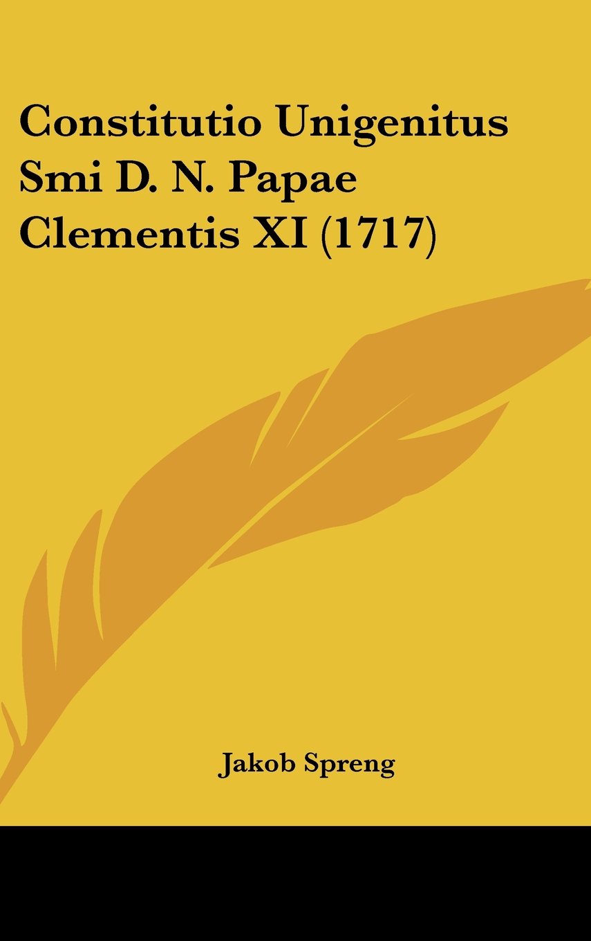Constitutio Unigenitus Smi D. N. Papae Clementis XI (1717) Contemporary literature