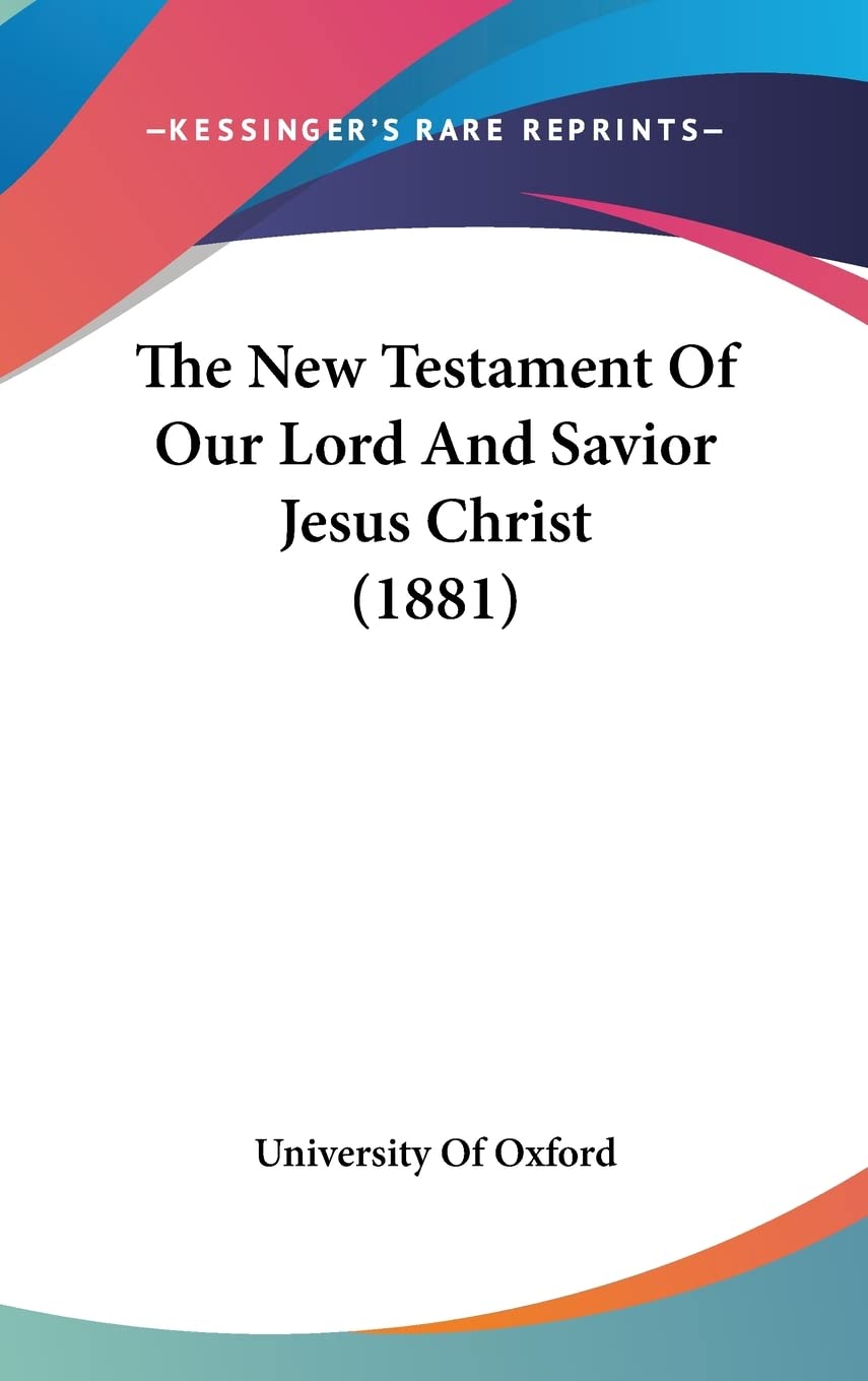 The New Testament Of Our Lord And Savior Jesus Christ (1881) Contemporary literature