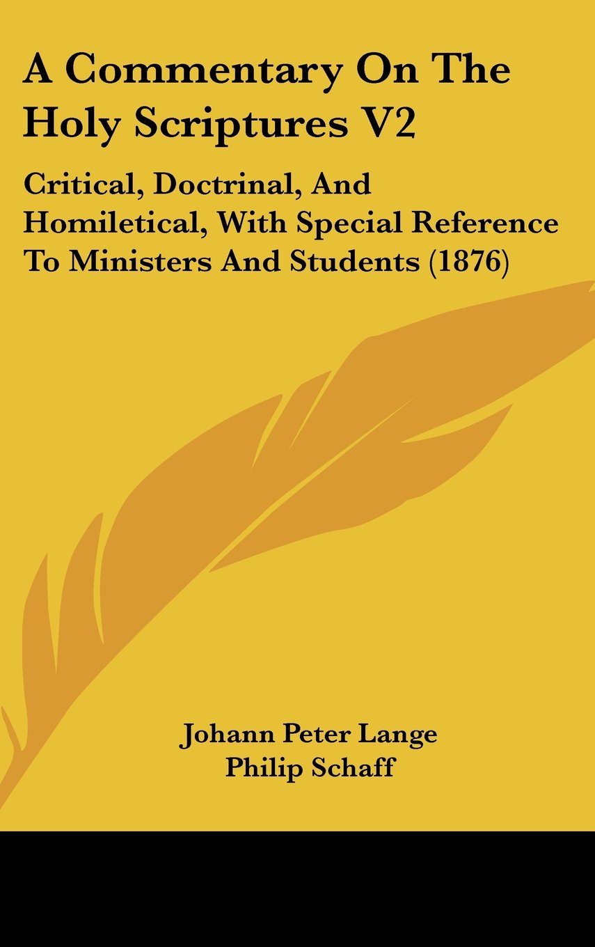 A Commentary on the Holy Scriptures: Critical, Doctrinal, and Homiletical, With Special Reference to Ministers and Students Contemporary literature