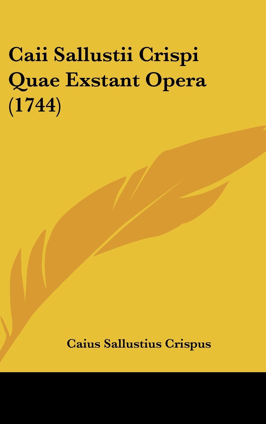 Caii Sallustii Crispi Quae Exstant Opera (1744) Contemporary literature