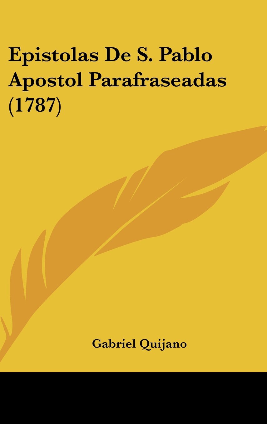 Epistolas De S. Pablo Apostol Parafraseadas (1787) Contemporary literature