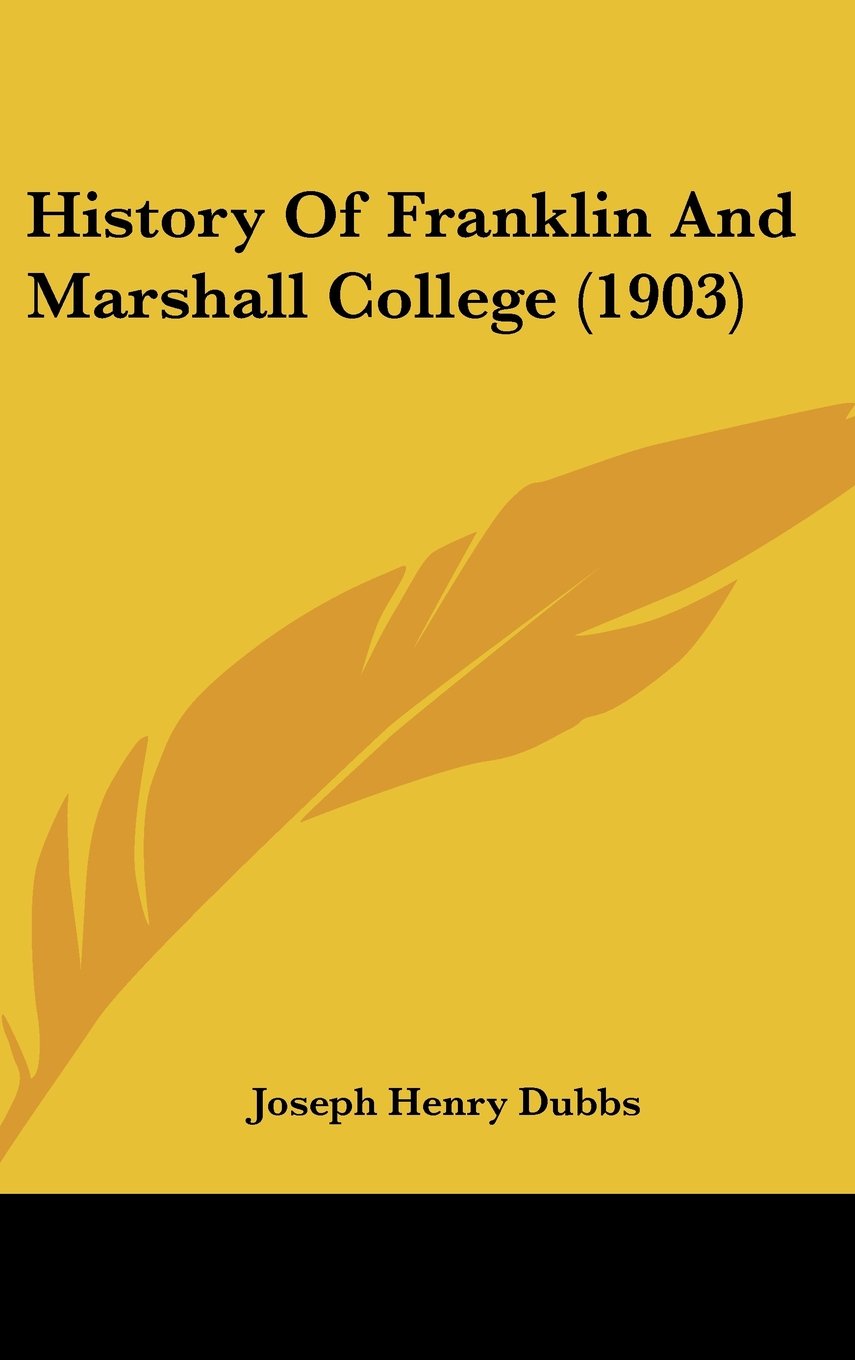 History Of Franklin And Marshall College (1903) Politics & History