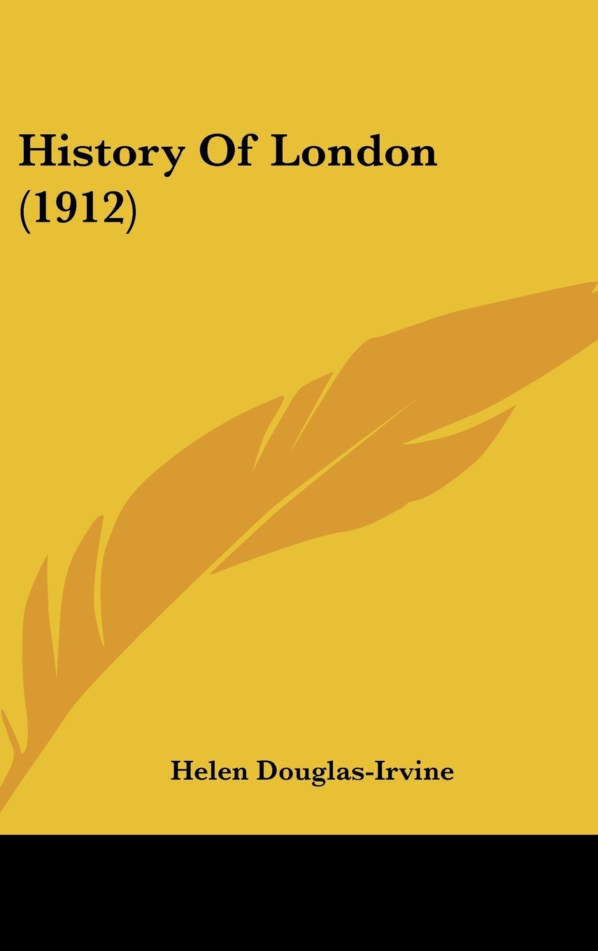 History Of London (1912) Politics & History