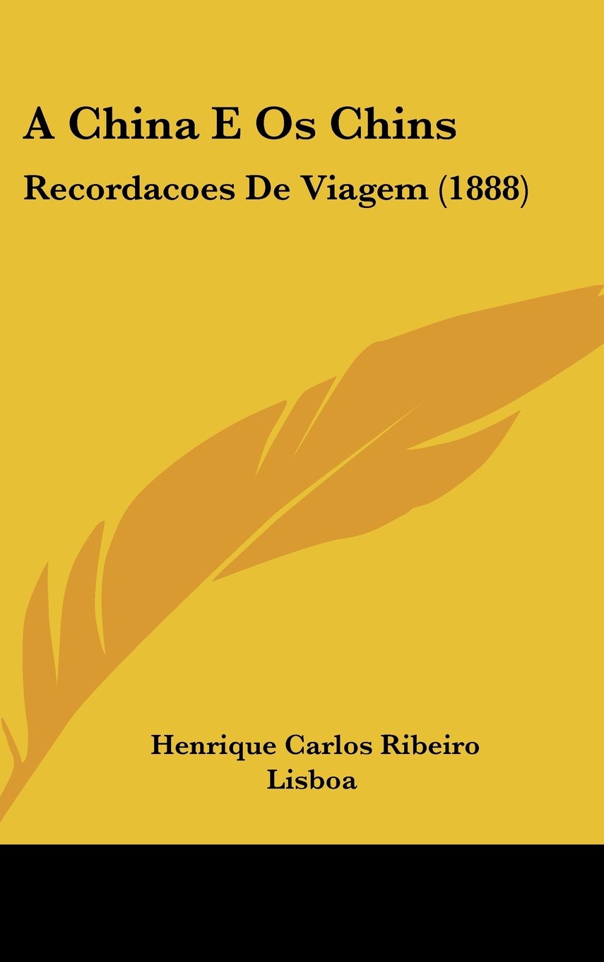 A China E OS Chins: Recordacoes De Viagem Contemporary literature