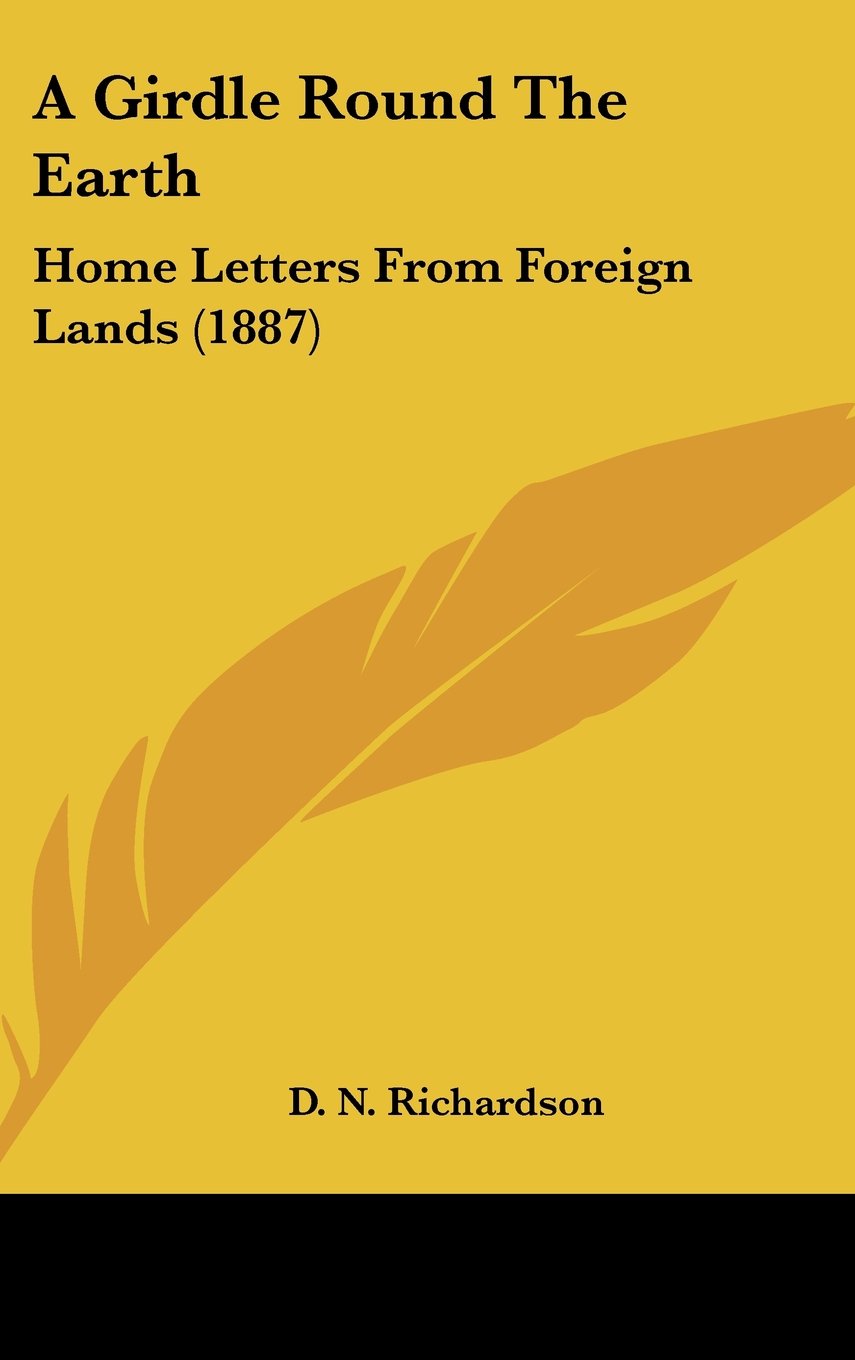 A Girdle Round the Earth: Home Letters from Foreign Lands Contemporary literature