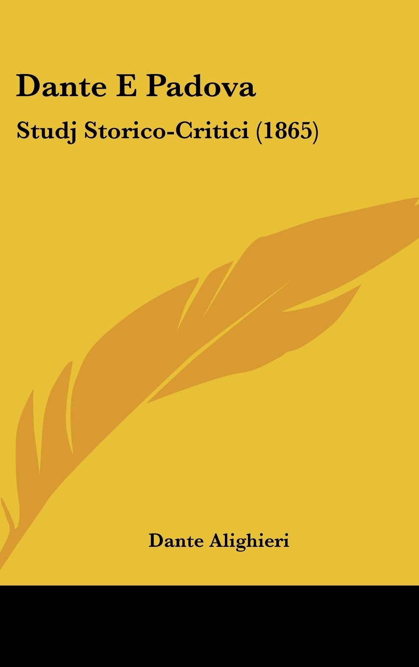 Dante E Padova: Studj Storico-Critici (1865) Contemporary literature