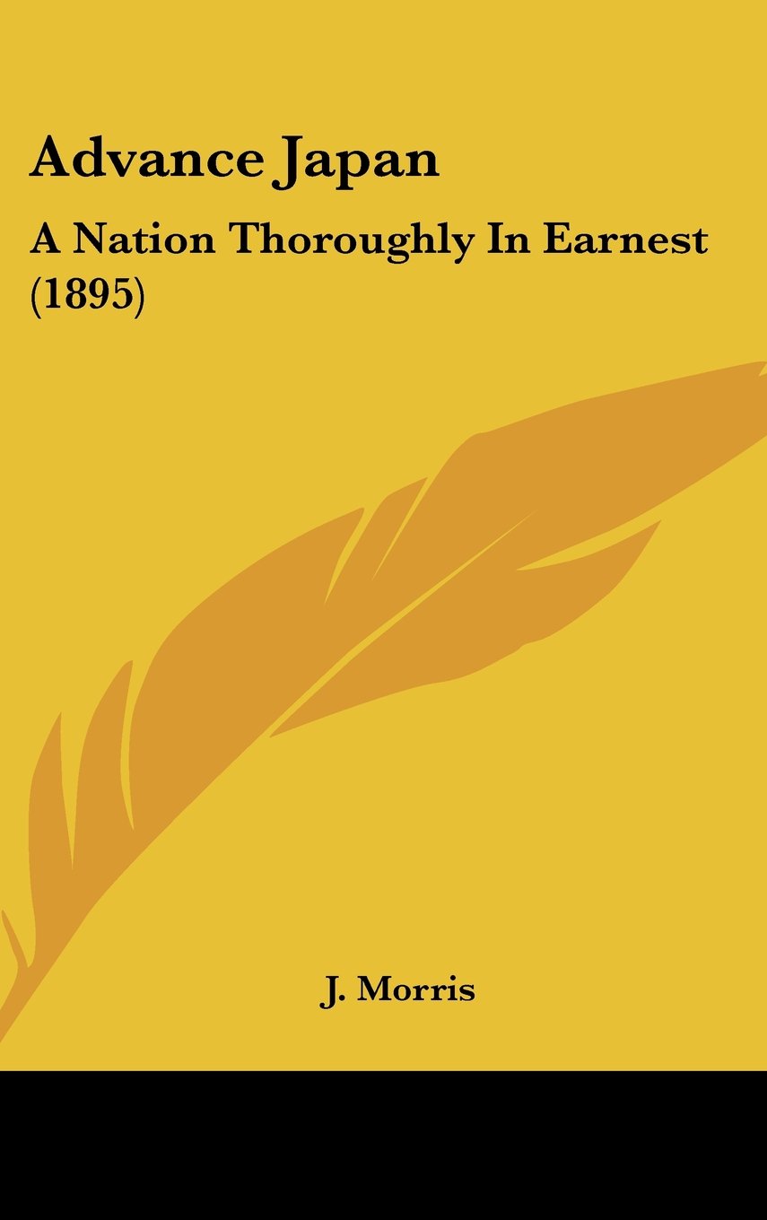 Advance Japan: A Nation Thoroughly In Earnest (1895) Contemporary literature