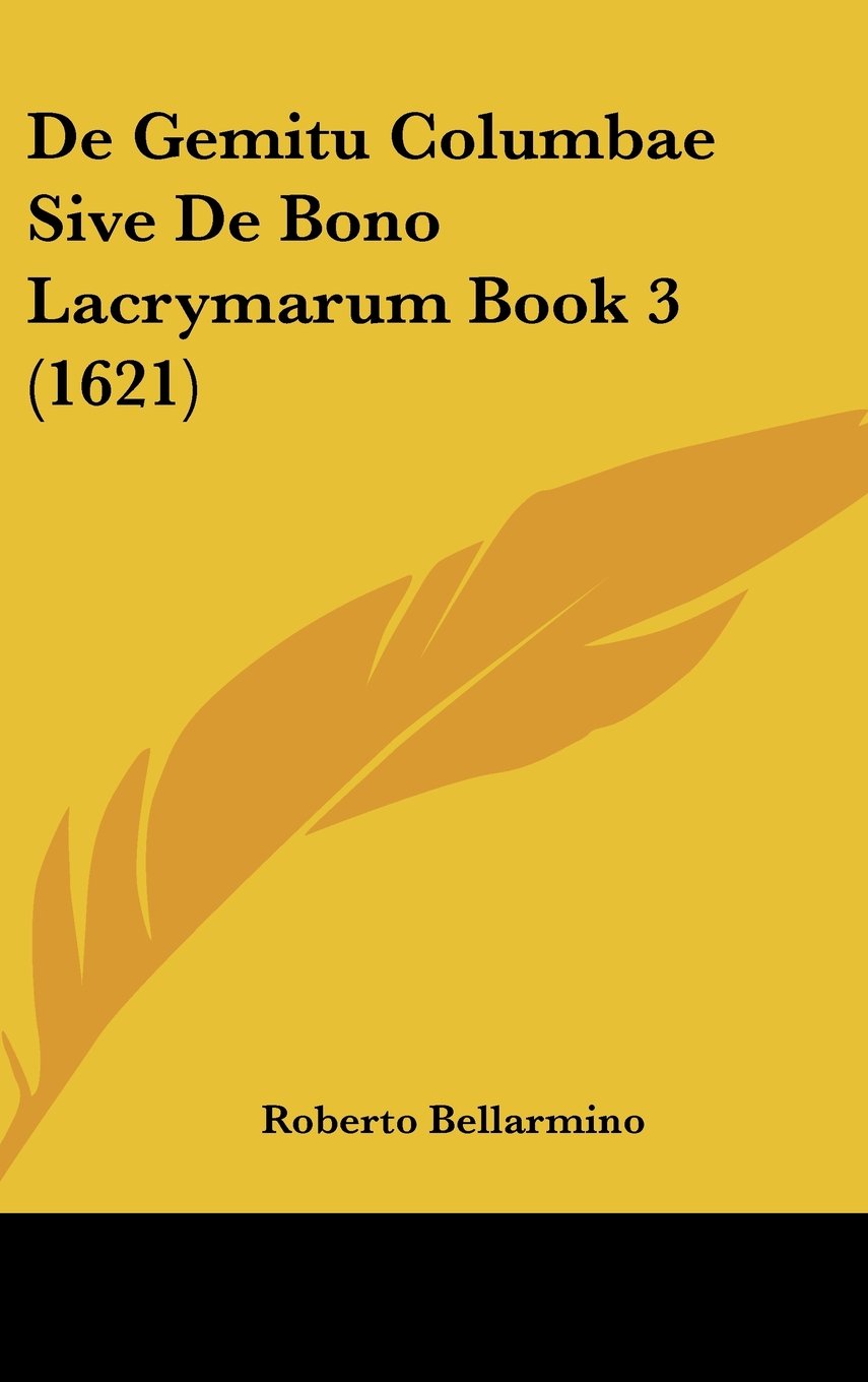 De Gemitu Columbae Sive De Bono Lacrymarum Book 3 (1621) Contemporary literature