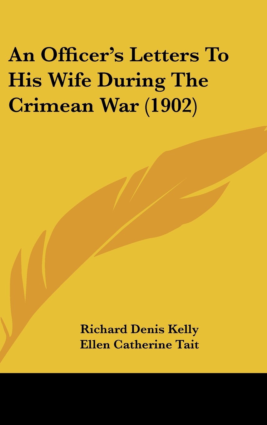 An Officer's Letters To His Wife During The Crimean War (1902) Contemporary literature