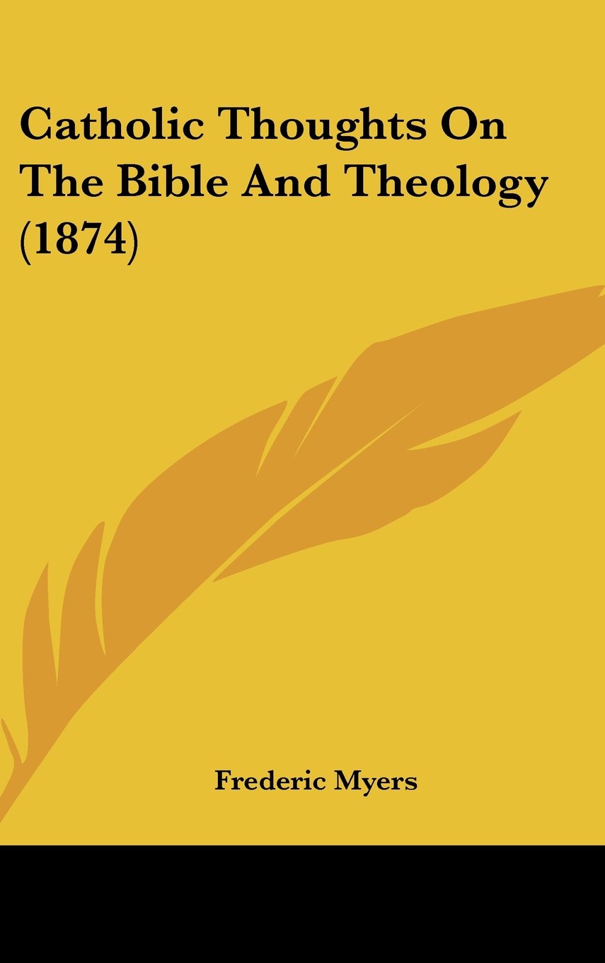 Catholic Thoughts On The Bible And Theology (1874) Contemporary literature