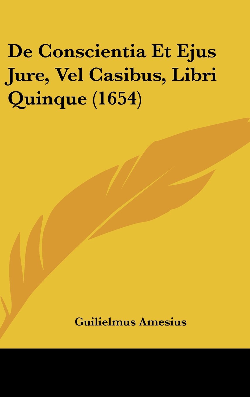 De Conscientia Et Ejus Jure, Vel Casibus, Libri Quinque (1654) Contemporary literature