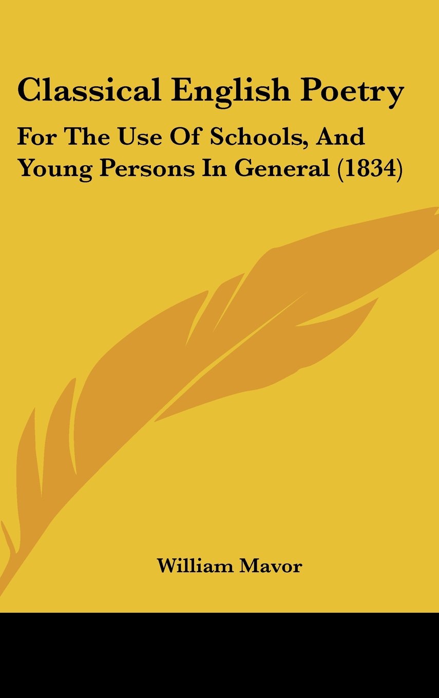 Classical English Poetry: For The Use Of Schools, And Young Persons In General (1834) Contemporary literature