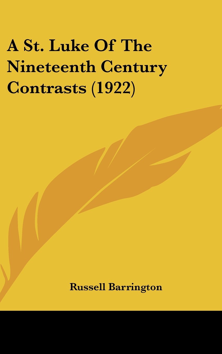 A St. Luke of the Nineteenth Century Contrasts Contemporary literature