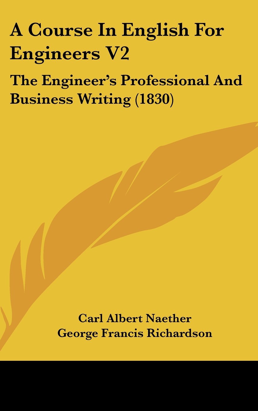 A Course in English for Engineers: The Engineer's Professional and Business Writing Contemporary literature