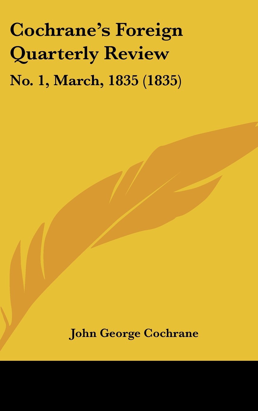 Cochrane's Foreign Quarterly Review: No. 1, March, 1835 (1835) Contemporary literature