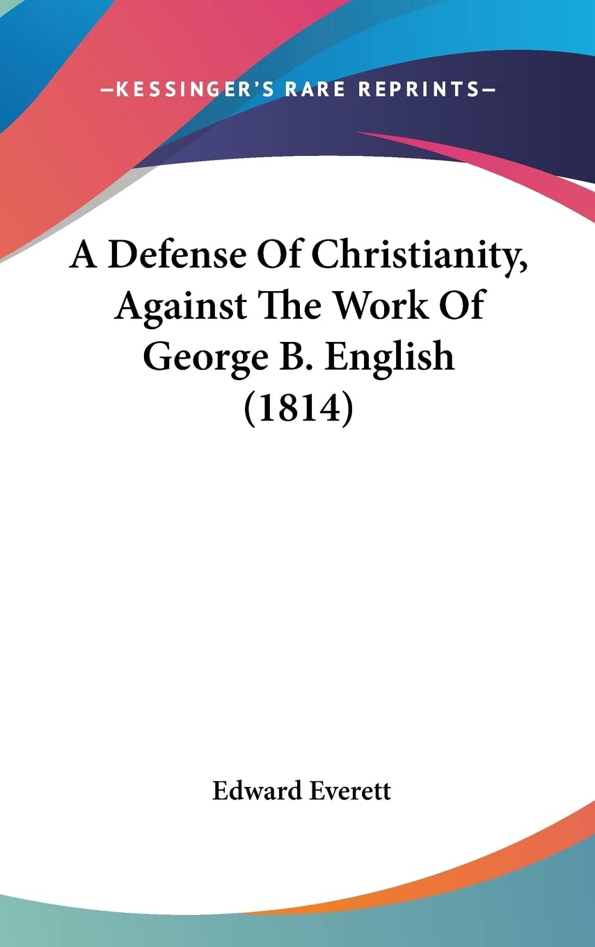 A Defense of Christianity, Against the Work of George B. English Philosophy