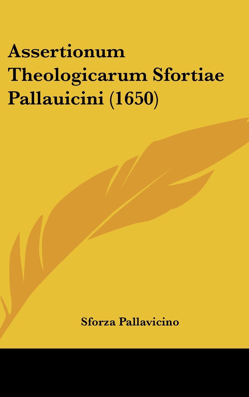 Assertionum Theologicarum Sfortiae Pallauicini (1650) Contemporary literature