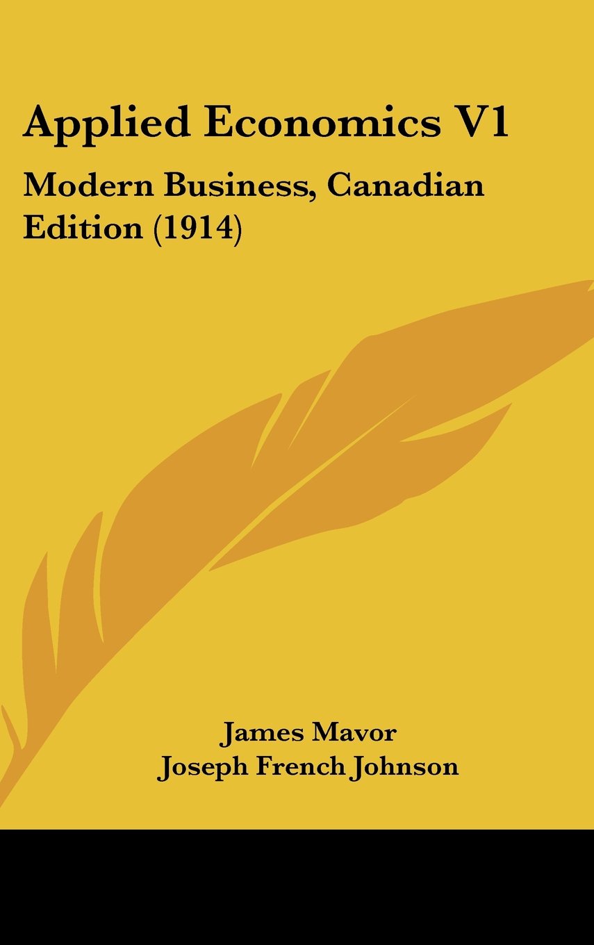 Applied Economics V1: Modern Business, Canadian Edition (1914) Contemporary literature