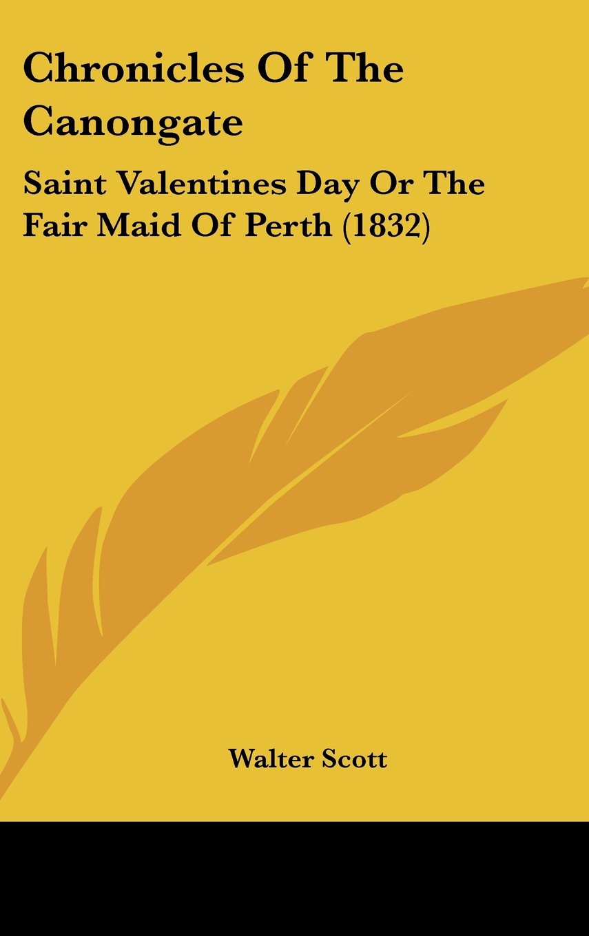 Chronicles of the Canongate: Saint Valentines Day or the Fair Maid of Perth (1832) Contemporary literature