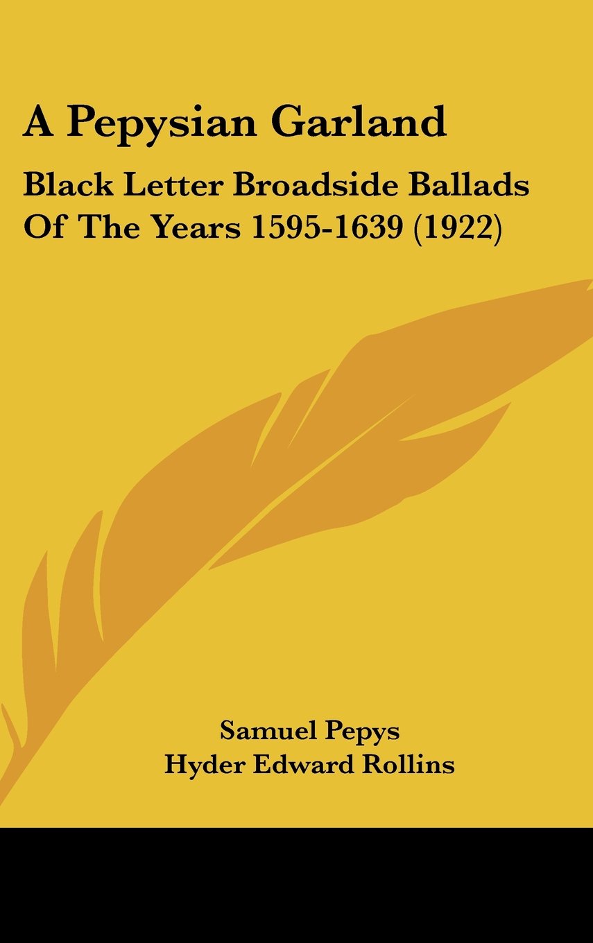 A Pepysian Garland: Black Letter Broadside Ballads of the Years 1595-1639 Contemporary literature