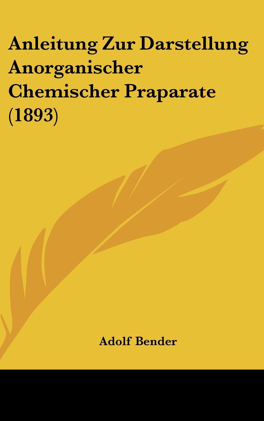 Anleitung Zur Darstellung Anorganischer Chemischer Praparate (1893) Contemporary literature