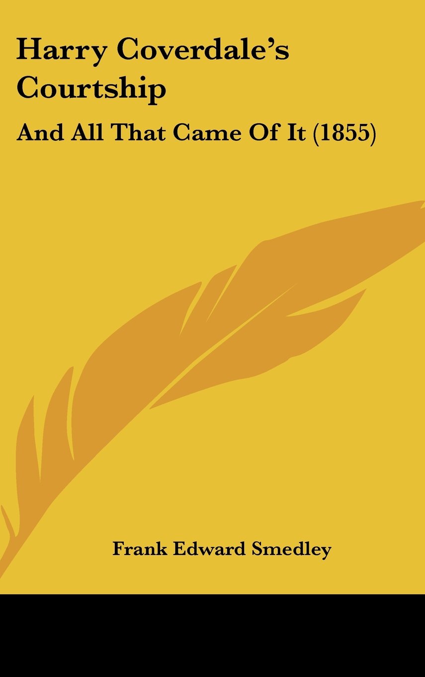 Harry Coverdale's Courtship: And All That Came Of It (1855) Contemporary literature