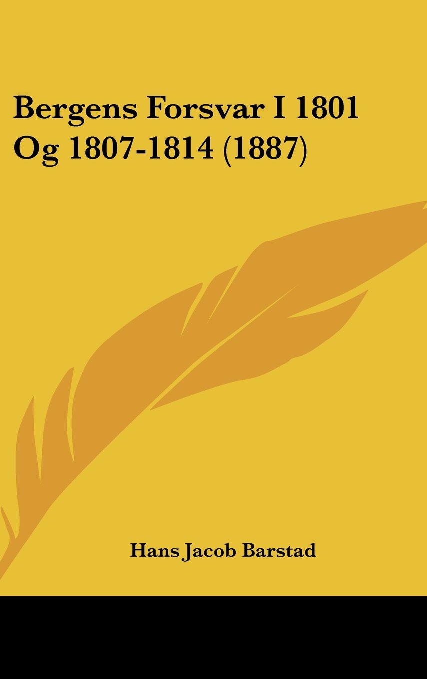 Bergens Forsvar I 1801 Og 1807-1814 (1887) Contemporary literature