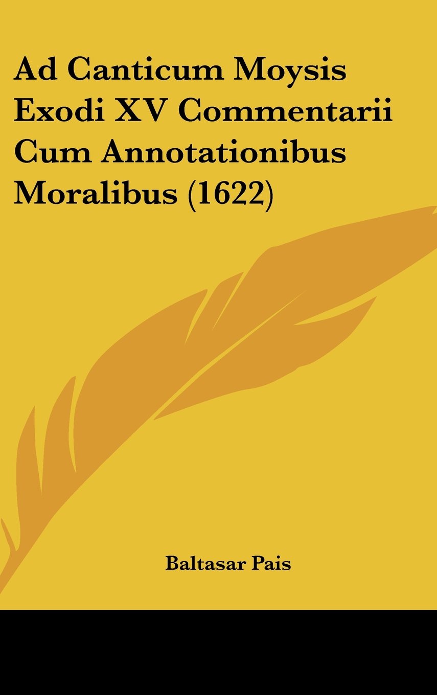 Ad Canticum Moysis Exodi XV Commentarii Cum Annotationibus Moralibus (1622) Contemporary literature