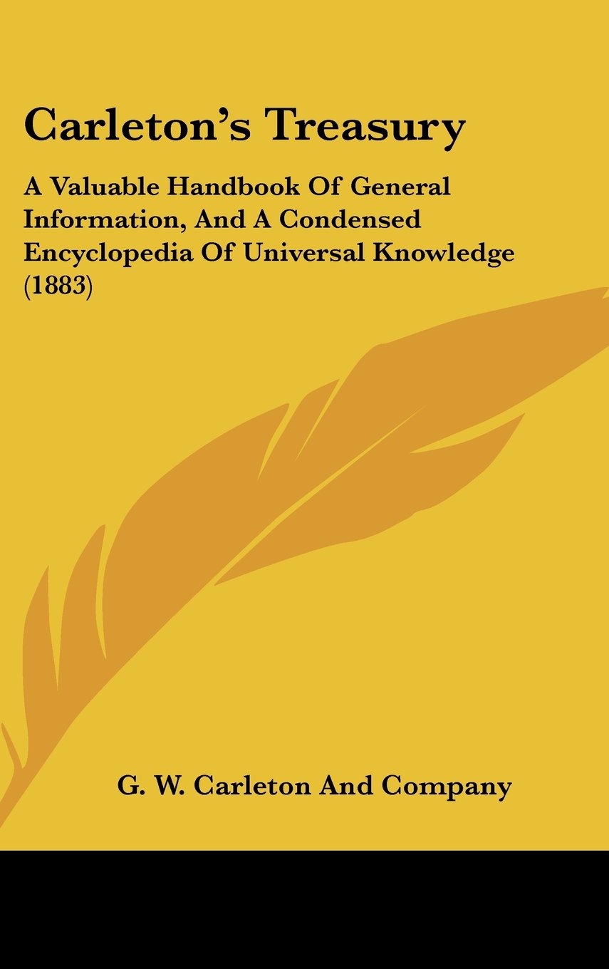 Carleton's Treasury: A Valuable Handbook Of General Information, And A Condensed Encyclopedia Of Universal Knowledge (1883) Contemporary literature