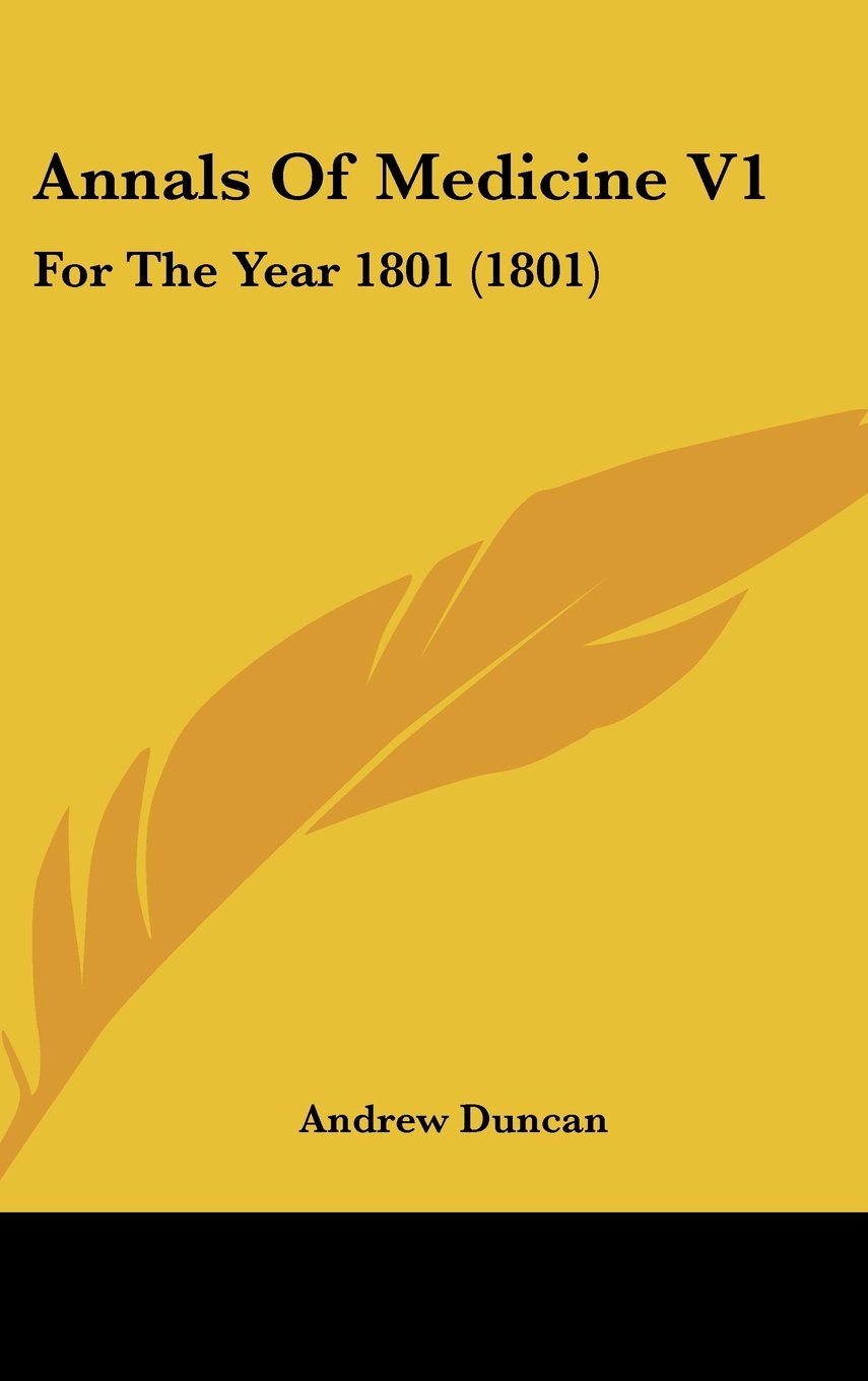 Annals Of Medicine V1: For The Year 1801 (1801) Contemporary literature