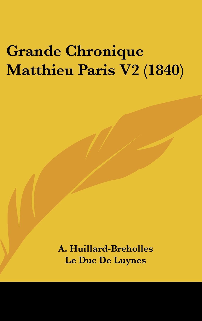 Grande Chronique Matthieu Paris V2 (1840) Contemporary literature