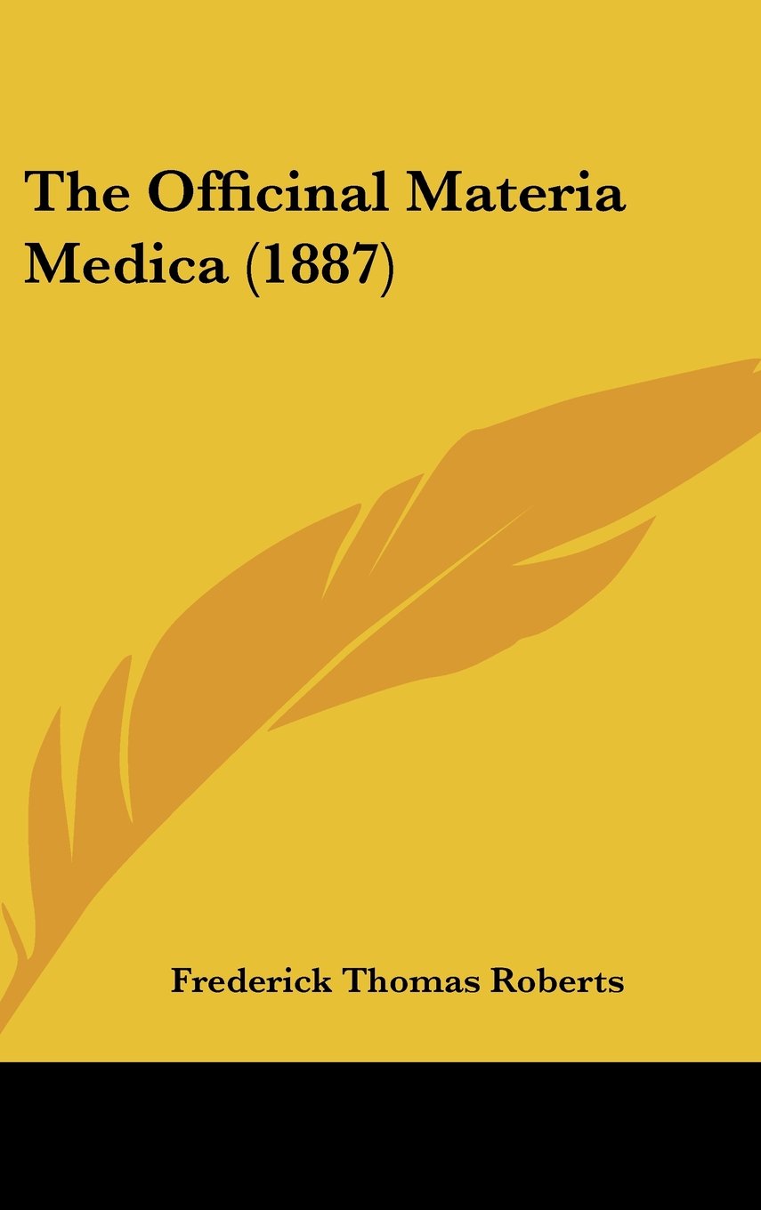 The Officinal Materia Medica (1887) Contemporary literature